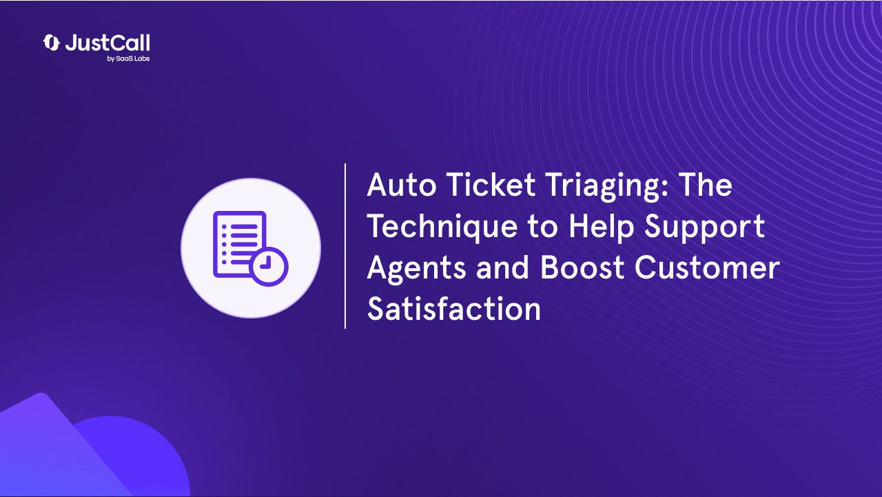 Auto Ticket Triaging: The Technique to Help Support Agents and Boost Customer Satisfaction