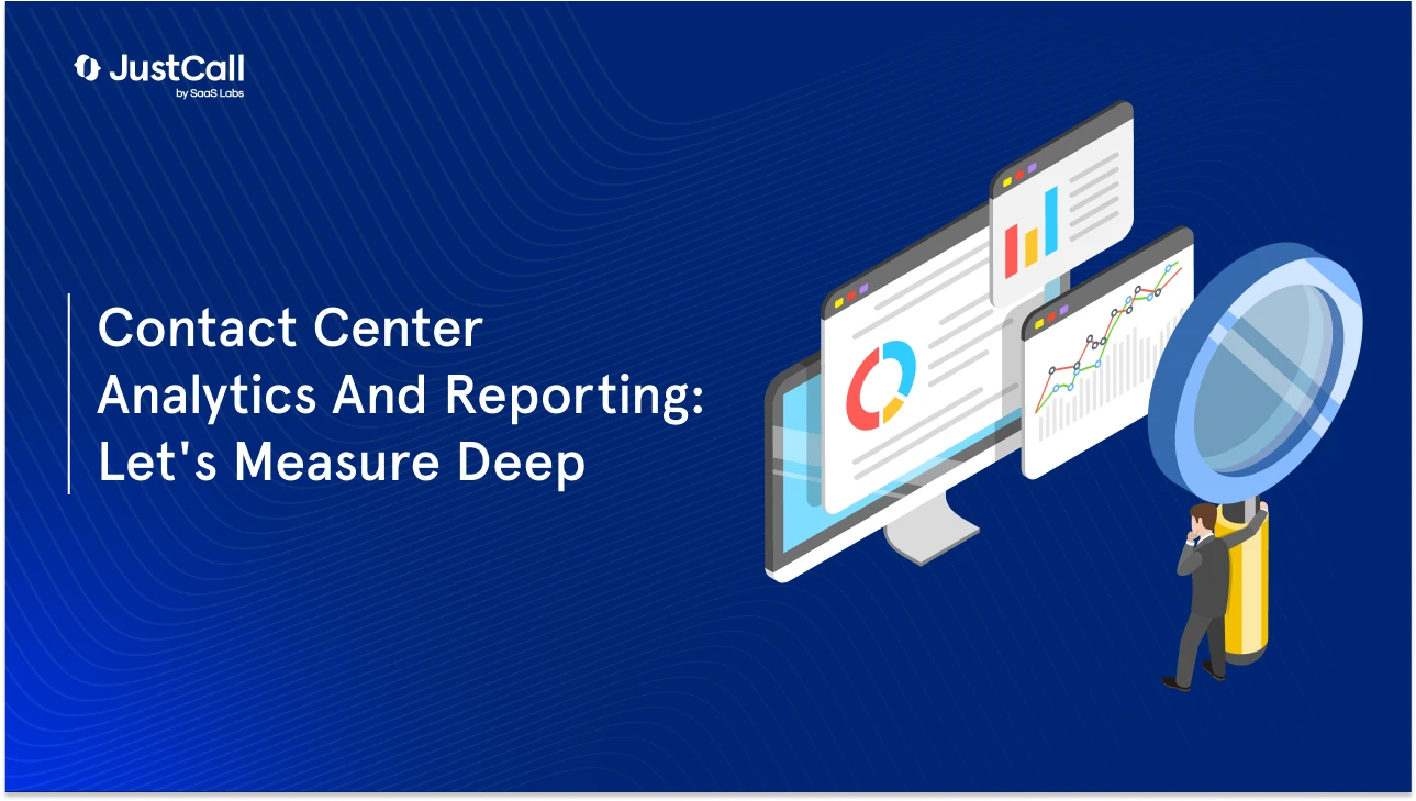 Contact Center Analytics And Reporting: What to Measure!