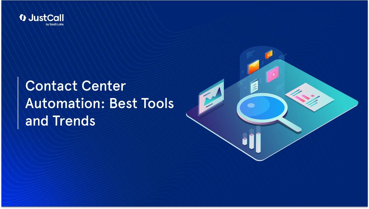 Contact Center Automation: Tools and Trends for the Decade