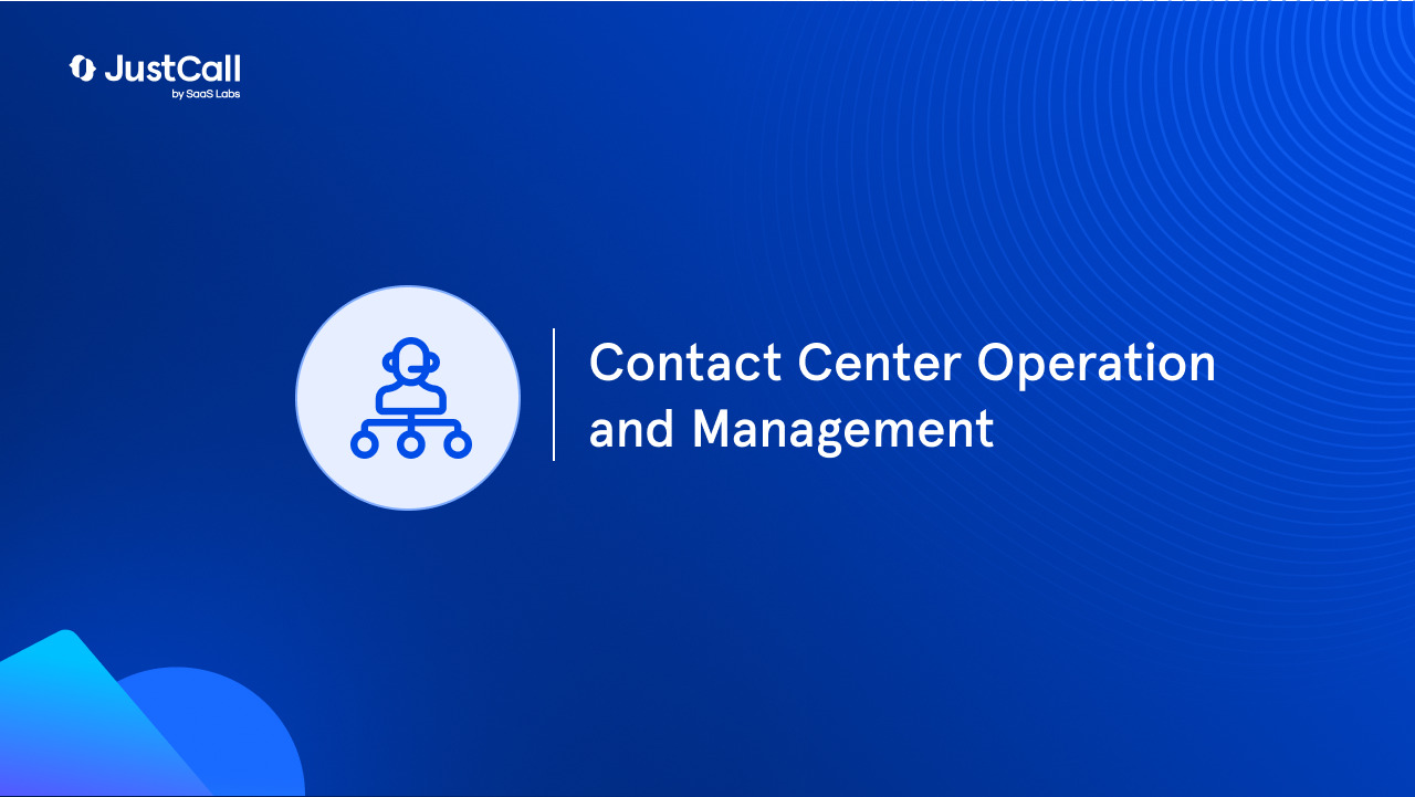 Contact Center Operation And Management