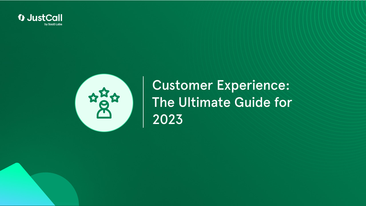 Customer Experience: The Ultimate Guide for 2023