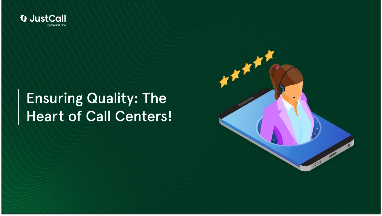Everything You Need To Know About Call Center Quality Assurance