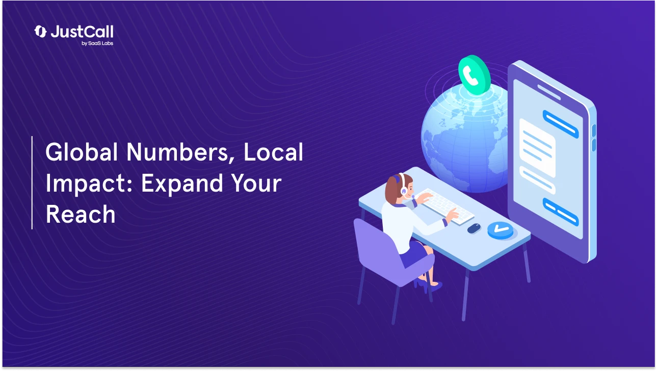 How to Get Local Numbers in Different Countries for Your Contact Center