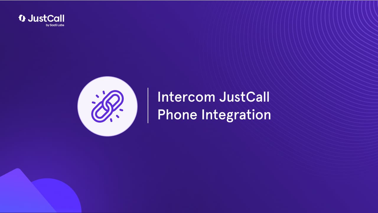 Intercom JustCall Phone Integration