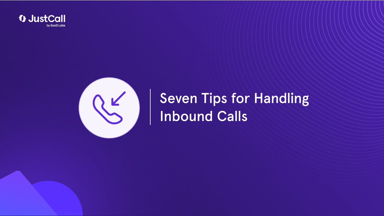 Seven Tips for Handling Inbound Calls
