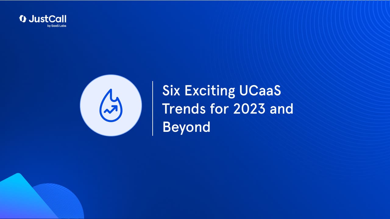 Six Exciting UCaaS Trends for 2024 and Beyond