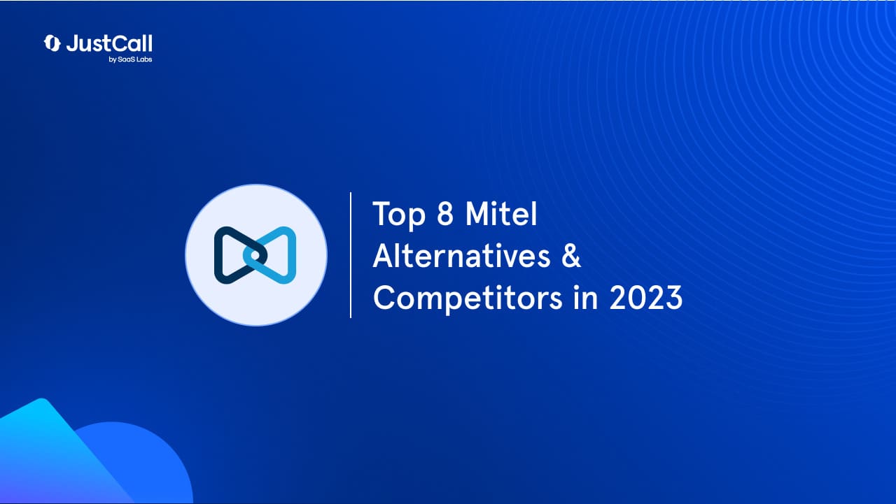 Top 8 Mitel Alternatives & Competitors
