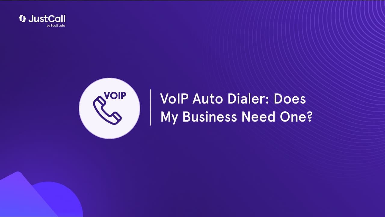 VoIP Auto Dialer: Does My Business Need One?