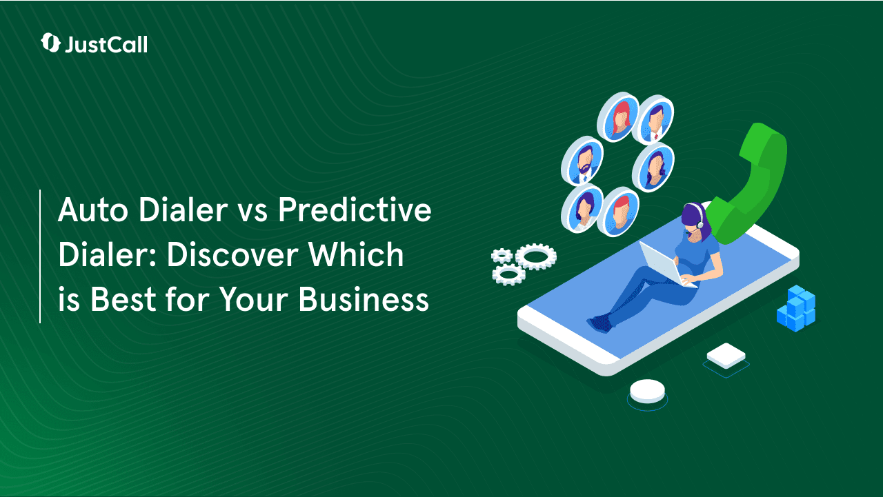 Auto Dialer vs. Predictive Dialer: Which Is Right for Your Business?
