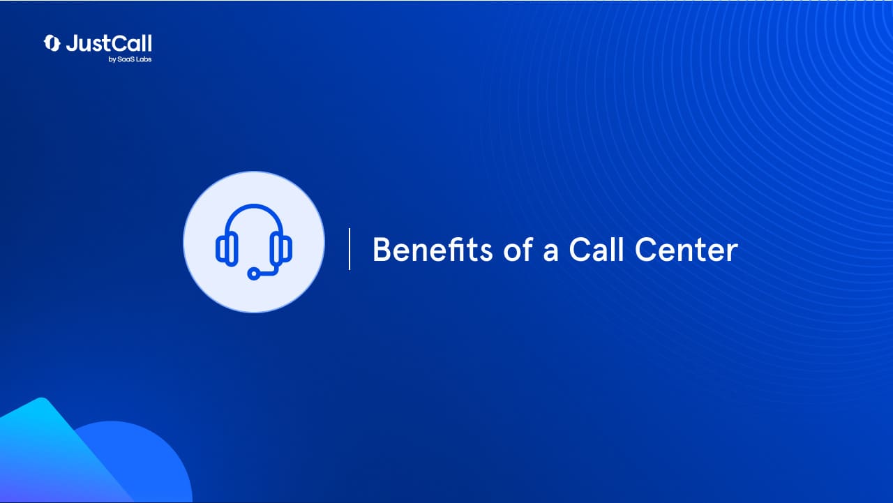 Benefits of a Call Center
