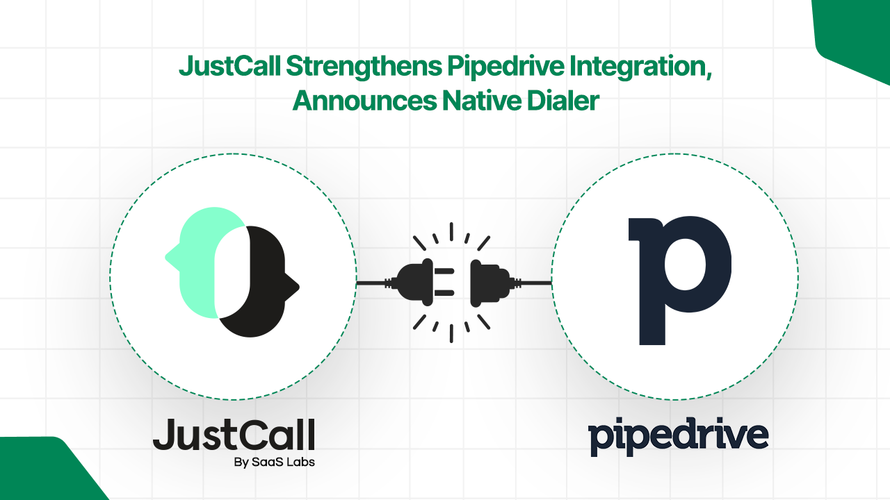 JustCall Strengthens Pipedrive Integration, Announces Native Dialer