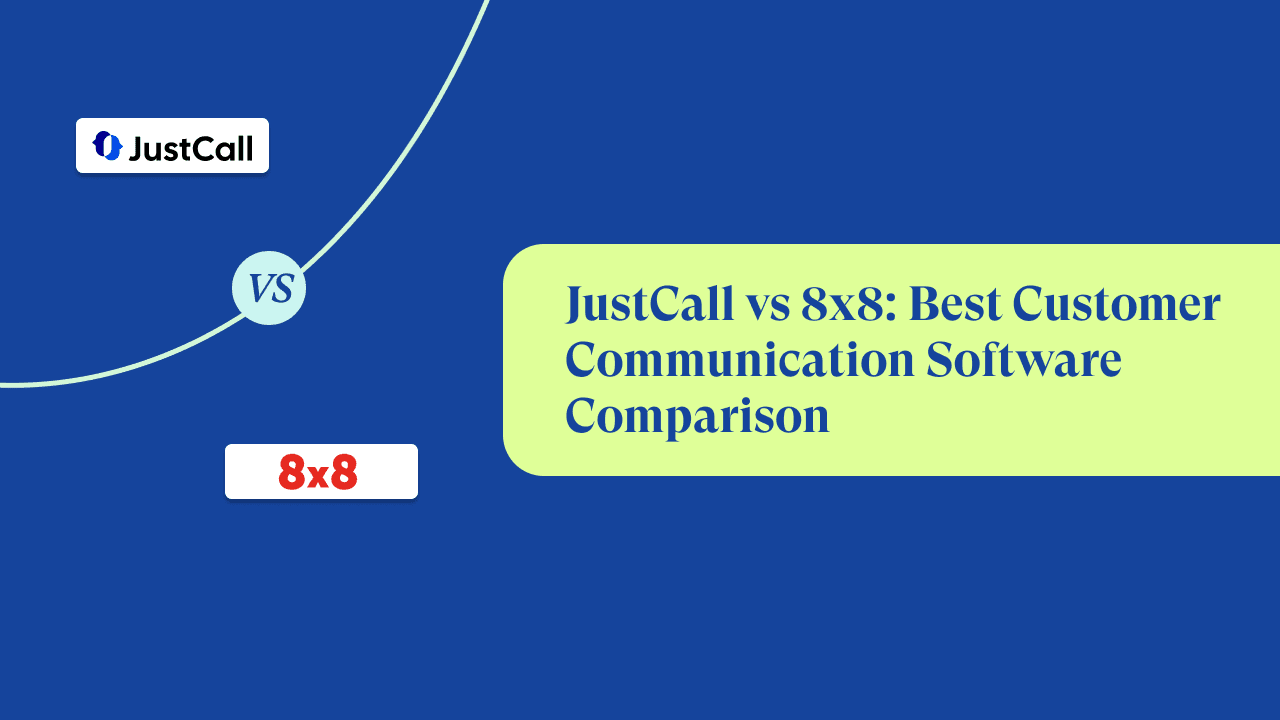 JustCall vs 8×8: Which VoIP Solution Is Right for Your Business?