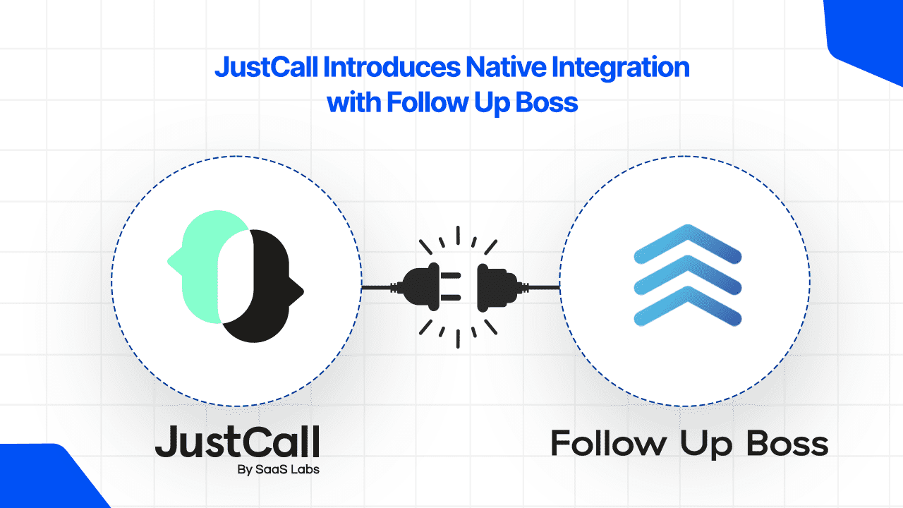 JustCall Introduces Native Integration with Follow Up Boss