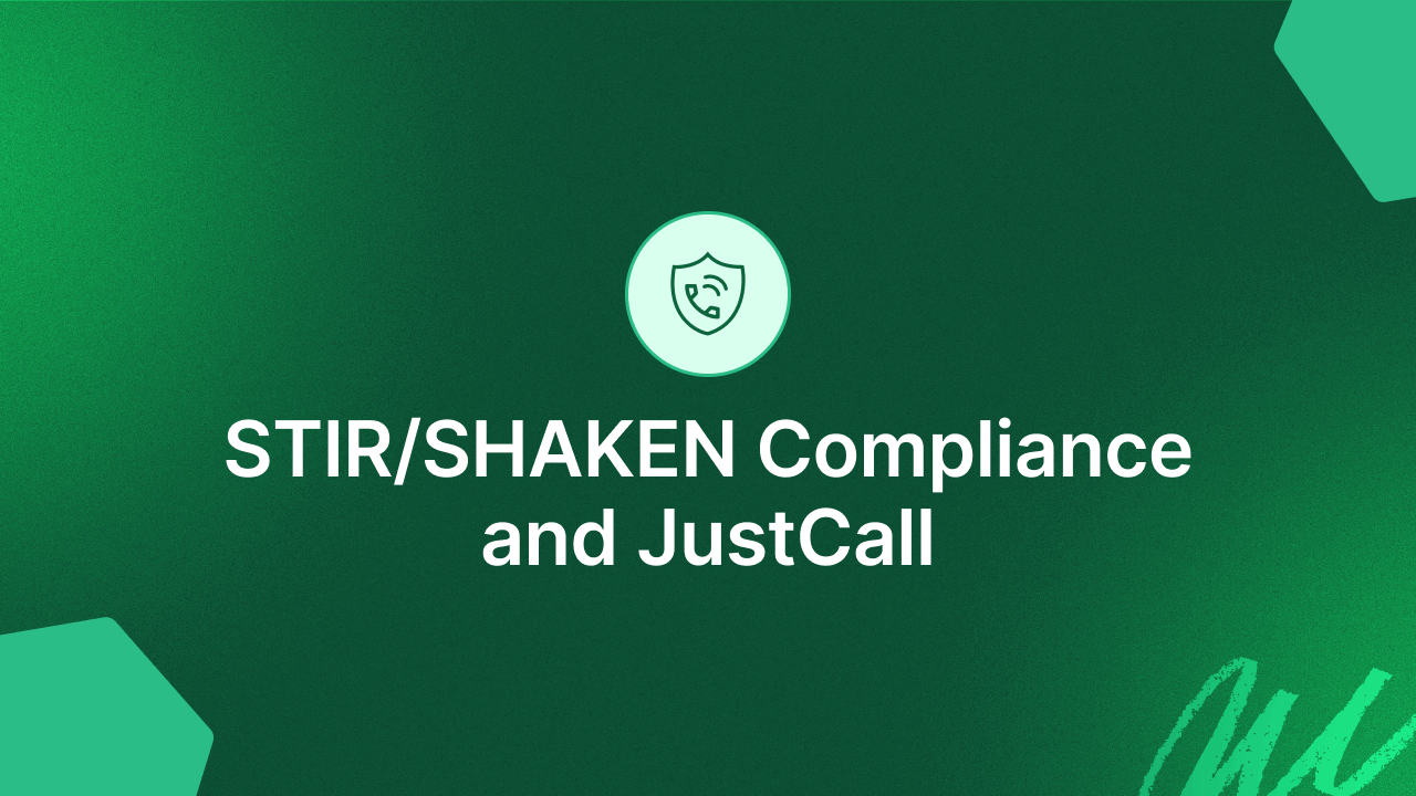 STIR/SHAKEN Compliance and JustCall