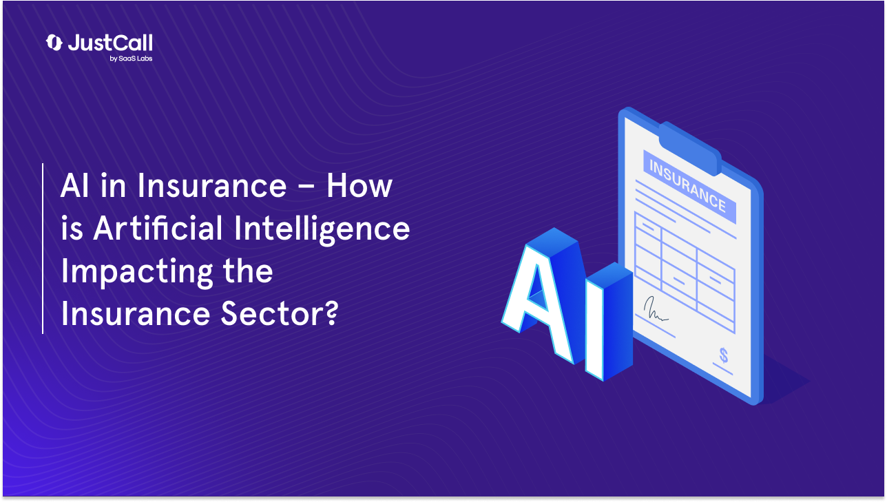 AI in Insurance – How is Artificial Intelligence Impacting the Insurance Sector?