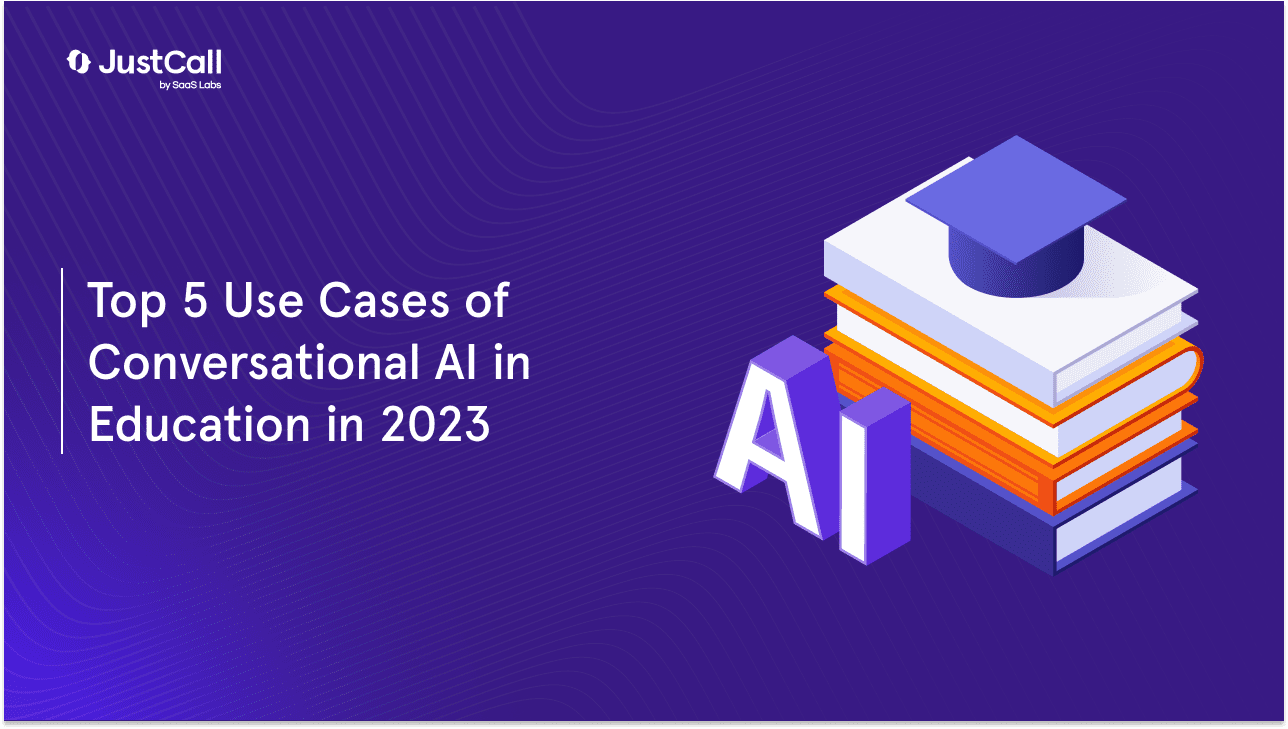 Top 5 Use Cases of Conversational AI in Education in 2023