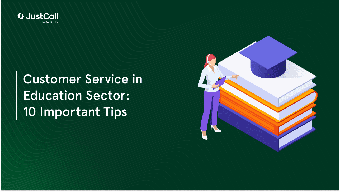 Customer Service in Education Sector: 10 Important Tips