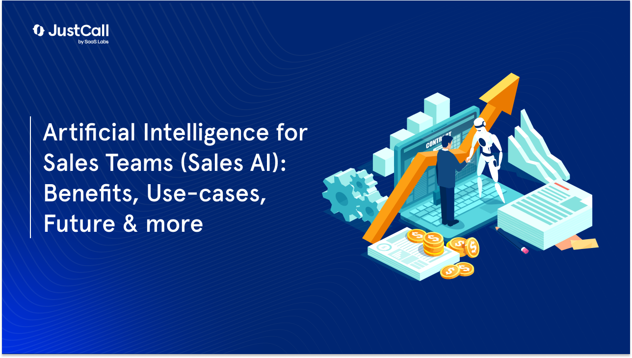 Artificial Intelligence for Sales Teams (Sales AI): Benefits, Use-cases, Future & more