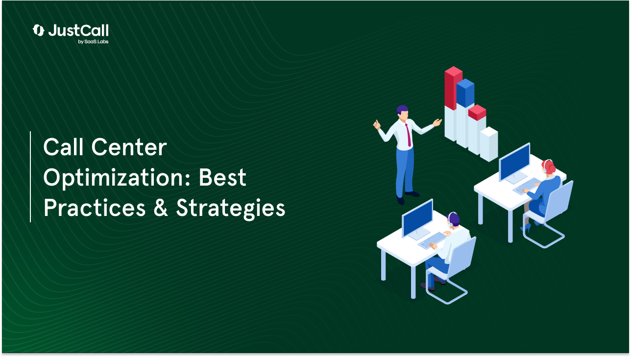 Call Center Optimization: Best Practices & Strategies