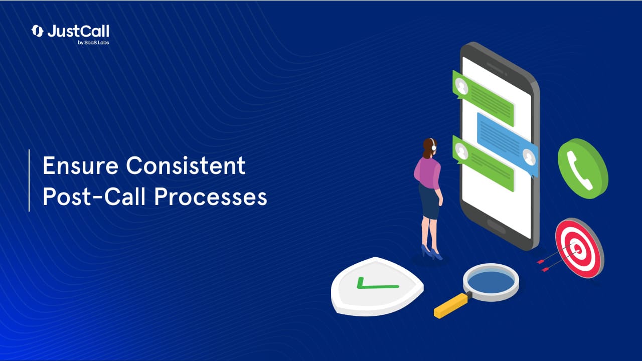 How to Ensure Consistent Post-Call Processes with Wrap-Up Time