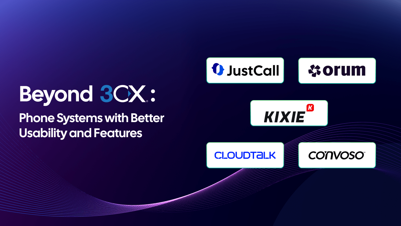4 Advanced 3CX Alternatives That Are More Versatile and Easy to Use